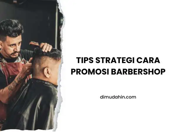 Tips Strategi Cara Promosi Barbershop