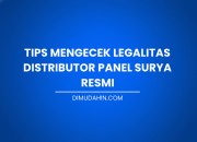 4 Tips Mengecek Legalitas Distributor Panel Surya Resmi