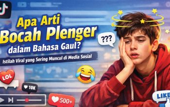 Arti “Plenger” Bahasa Gaul yang Viral di TikTok: Makna, Asal Usul, Cara Baca, dan Contohnya