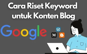 Cara riset keyword untuk blog dengan metode yang simpel