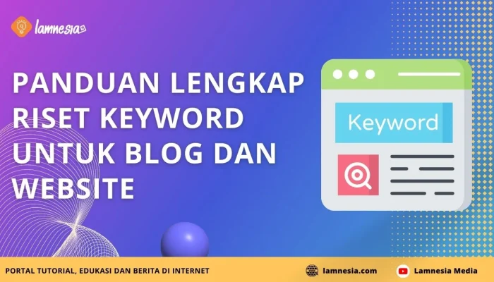 Cara riset keyword untuk blog dengan metode yang simpel