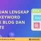 Cara riset keyword untuk blog dengan metode yang simpel