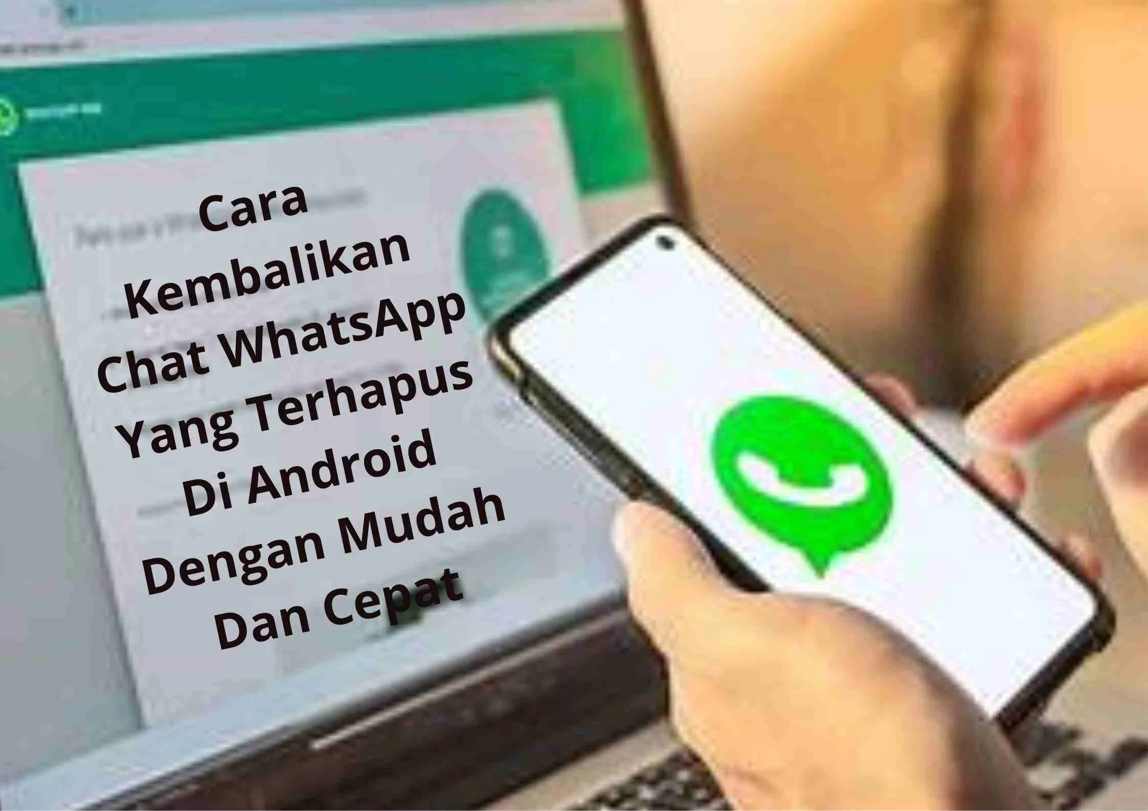 Chat WhatsApp terhapus? Cara mengembalikan di Android tanpa panik dengan backup lokal