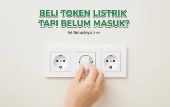 Token listrik sudah dibeli tapi belum masuk , solusi cepat yang bisa dicoba