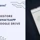 Cara restore chat WhatsApp dari Google Drive, langkah lengkap