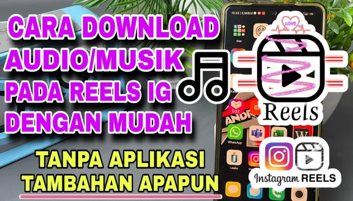 Langkah-Langkah Download Reels Instagram dengan Musik Tanpa Aplikasi Gratis