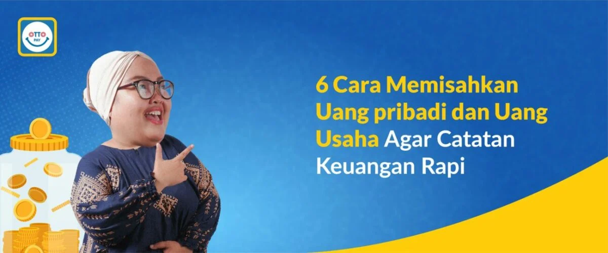 Langkah-Langkah Utama untuk Memisahkan Uang Usaha