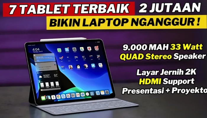 Rekomendasi Tablet Murah Pengganti Laptop Rentang Harga Dua Jutaan Terbaik